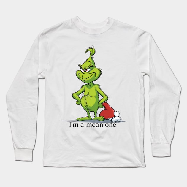 I’m a mean one Grinchy Long Sleeve T-Shirt by blaurensharp00@gmail.com